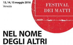 festival-dei-matti-2016-nel-nome-degli-altri