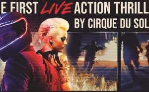 RUN thriller Cirque du Soleil